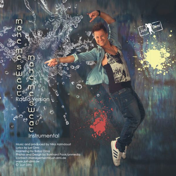 CD-Cover des Musiktracks "Make Me Sweat" von Just Dimi. Im Mittelpunkt steht ein junger, dynamischer Tänzer in sportlicher Kleidung, der vor einem kunstvoll gestalteten Hintergrund mit Wasserspritzern und Farbflecken in Gelb, Rot und Blau in der Luft schwebt. Die Schriftzüge „Make Me Sweat – Radio Version“ und „Make Me Sweat – Instrumental“ sind vertikal auf der linken Seite platziert. Im Hintergrund erkennt man moderne grafische Elemente, die Bewegung und Energie symbolisieren. Das Cover enthält auch Produktionsdetails wie Musik und Produktion von Nika Azimodust, Lyrics von Just Dimi sowie Design von Burkhard Pook. Das Logo „Just Dimi“ befindet sich oben rechts.